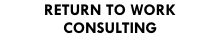 Return To Work Consulting